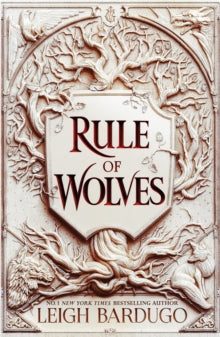 Rule of Wolves - Leigh Bardugo