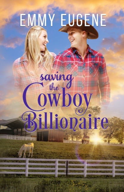 Saving the Cowboy Billionaire - Emmy Eugene