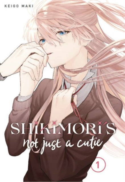 Shikimori's Not Just a Cutie 1 - Keigo Maki