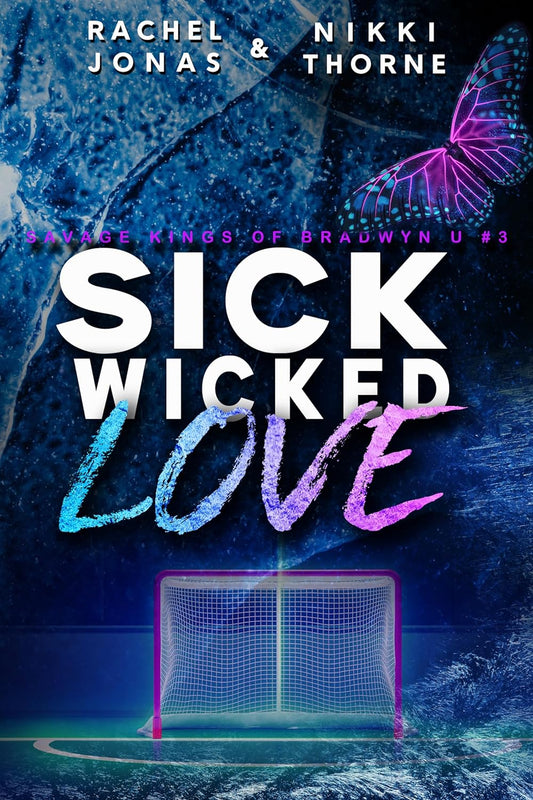 Sick Wicked Love - Rachel Jonas & Nikki Thorne