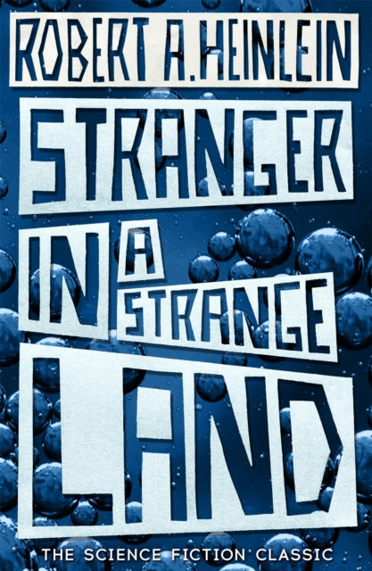 Stranger in a Strange Land - Robert A. Heinlein