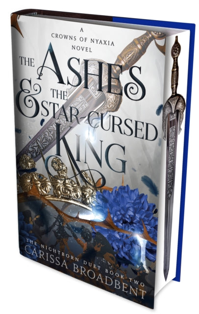 The Ashes and the Star-Cursed King  (Spesial) - Carissa Broadbent