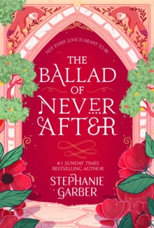 The Ballad of Never After - Stephanie Garber