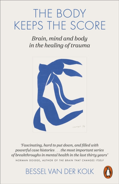 The Body Keeps the Score - Bessel van der Kolk