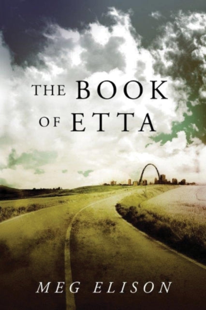 The Book of Etta -Meg Elison
