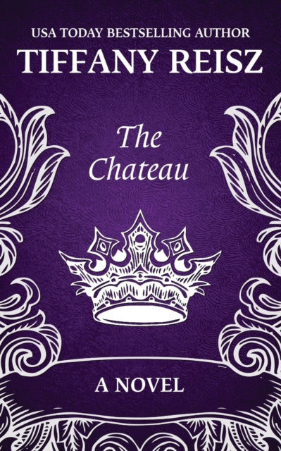 The Chateau : An Erotic Thriller - Tiffany Reisz