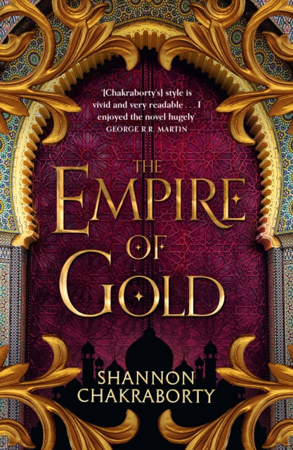 The Empire of Gold - S.A. Chakraborty