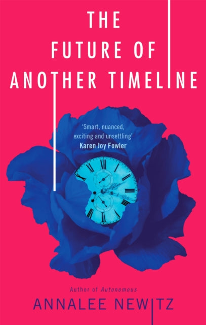 The Future of Another Timeline - Annalee Newitz