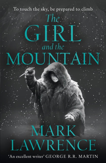 The Girl and the Mountain: Book 2 - Mark Lawrence