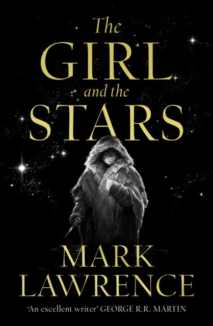 The Girl and the Stars: Book 1 - Mark Lawrence