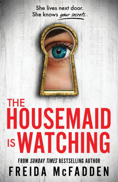 The Housemaid Is Watching - Freida McFadden