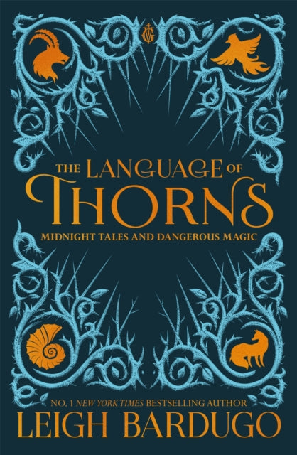 The Language of Thorns : Midnight Tales and Dangerous Magic - Leigh Bardugo