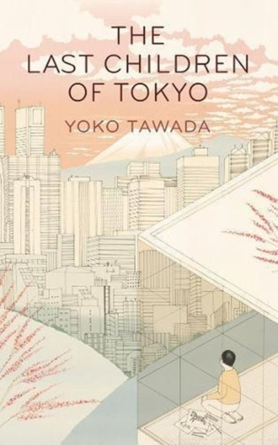 The Last Children of Tokyo - Yōko Tawada