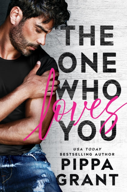 The One Who Loves You - Pippa Grant