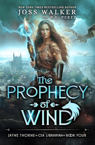 The Prophecy of Wind - Joss Walker & R.L. Perez