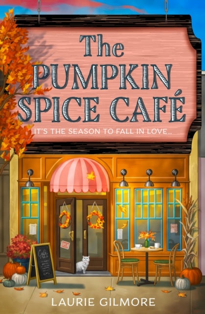 The Pumpkin Spice Cafe - Laurie Gilmore