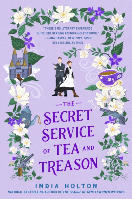 The Secret Service of Tea and Treason - India Holton