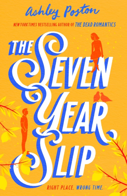 The Seven Year Slip - Ashley Poston (Pre-Loved)