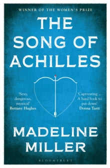 The Song of Achilles - Madeline Miller