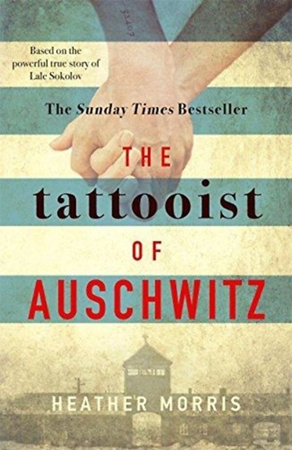 The Tattooist of Auschwitz	- Heather Morris