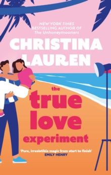 The True Love Experiment - Christina Lauren