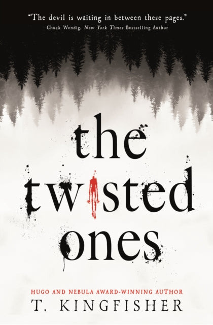 The Twisted Ones - T. Kingfisher