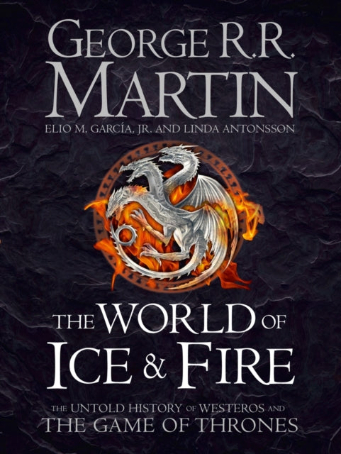 The World of Ice and Fire - George R.R. Martin