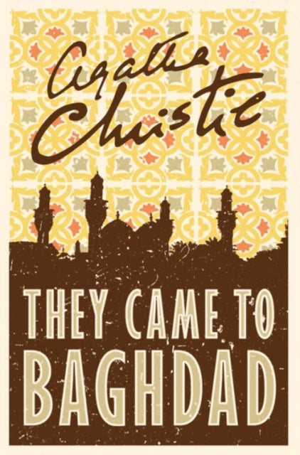 They Came to Baghdad - Agatha Christie