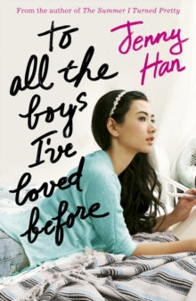 To All the Boys I've Loved Before -  Jenny Han