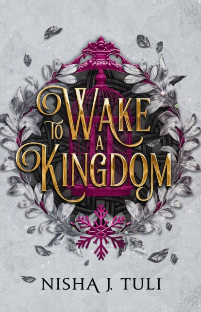 To Wake a Kingdom - Nisha J. Tuli