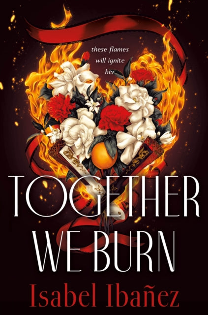 Together We Burn - Isabel Ibanez