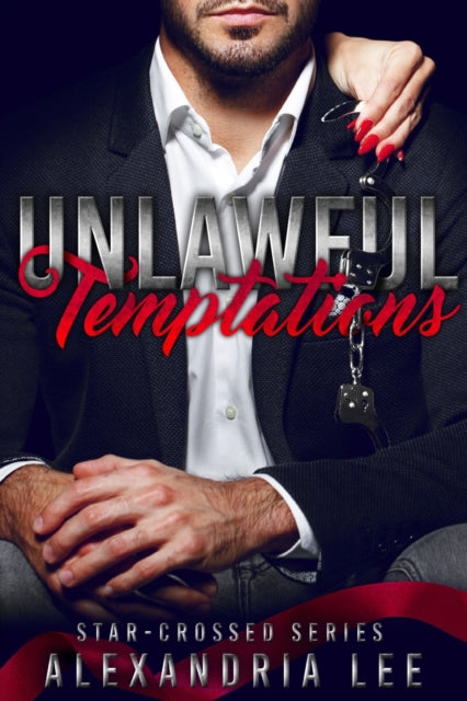 Unlawful Temptations - Alexandria Lee