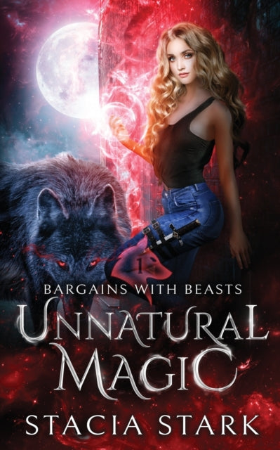 Unnatural Magic - Stacia Stark