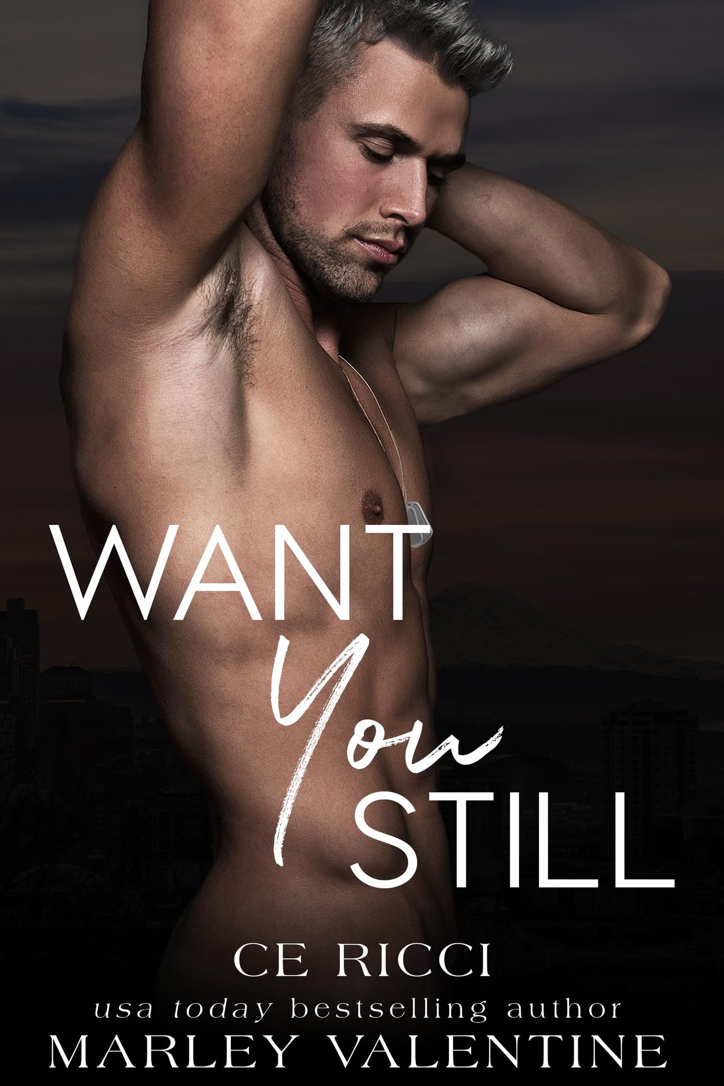 Want You Still - C.E. Ricci & Marley Valentine