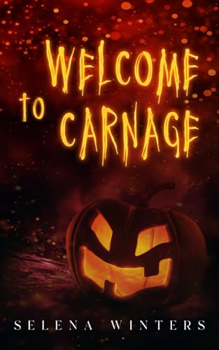 Welcome to Carnage - Selena Winters