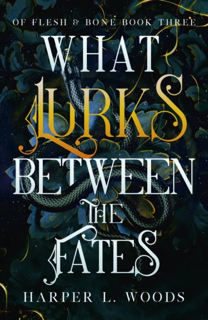 What Lurks Between the Fates - Harper L. Woods