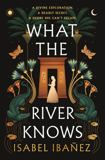 What the River Knows - Isabel Ibañez