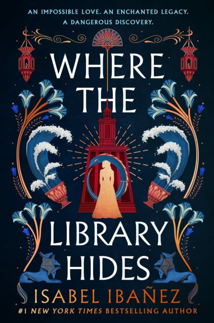 Where the Library Hides -  Isabel Ibanez