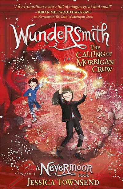 Wundersmith: The Calling of Morrigan Crow - Jessica Townsend