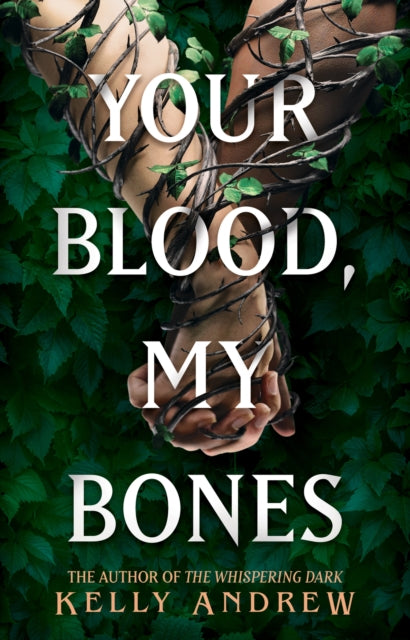 Your Blood, My Bones - Kelly Andrew