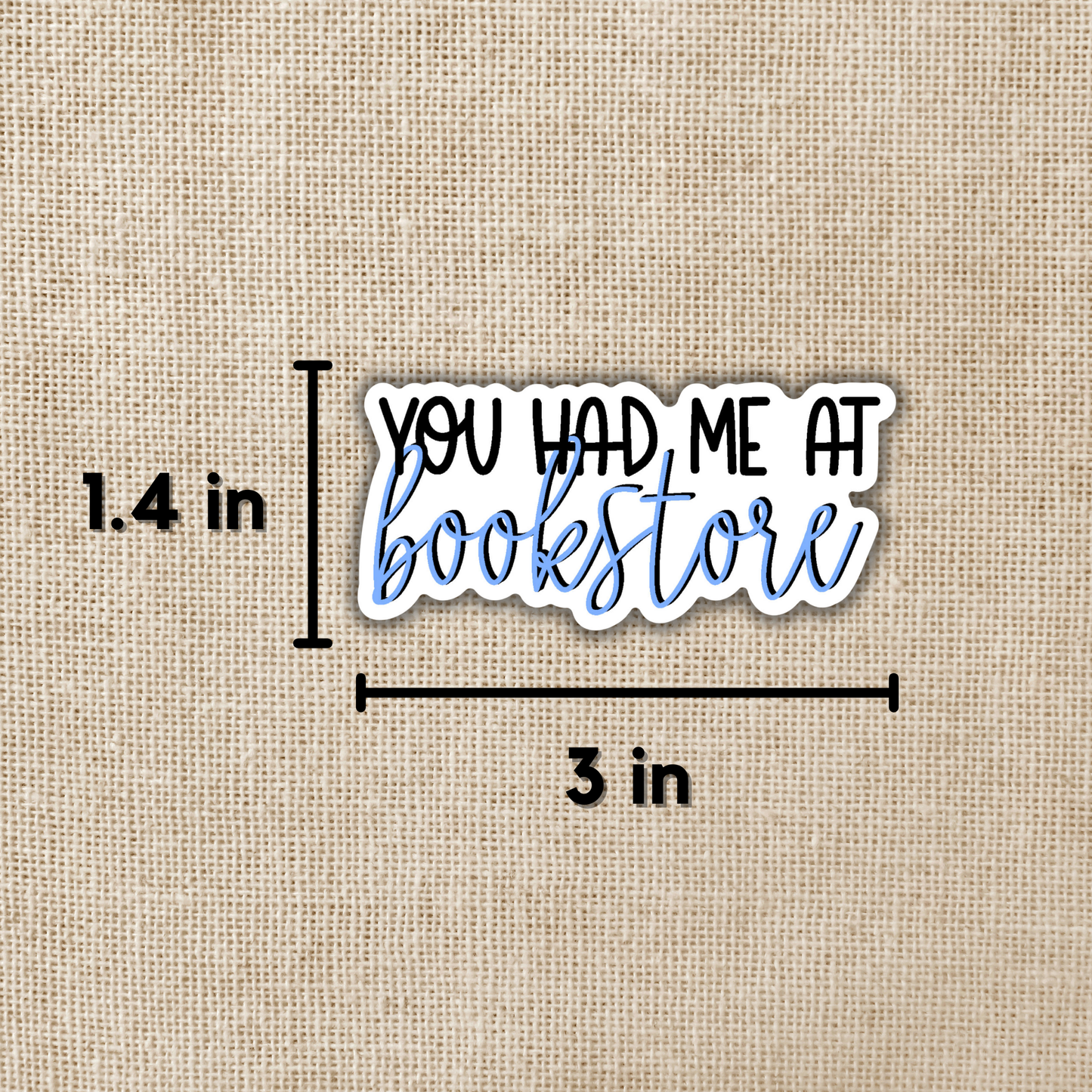 You Had Me At Bookstore Sticker