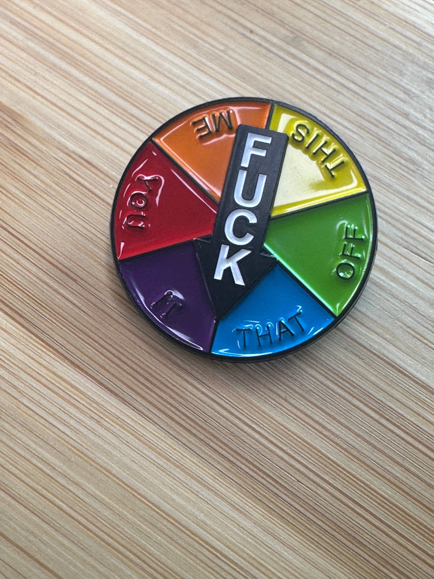Fuck This - Fuck Me - Fuck Off - Fuck That Moving Enamel Pin