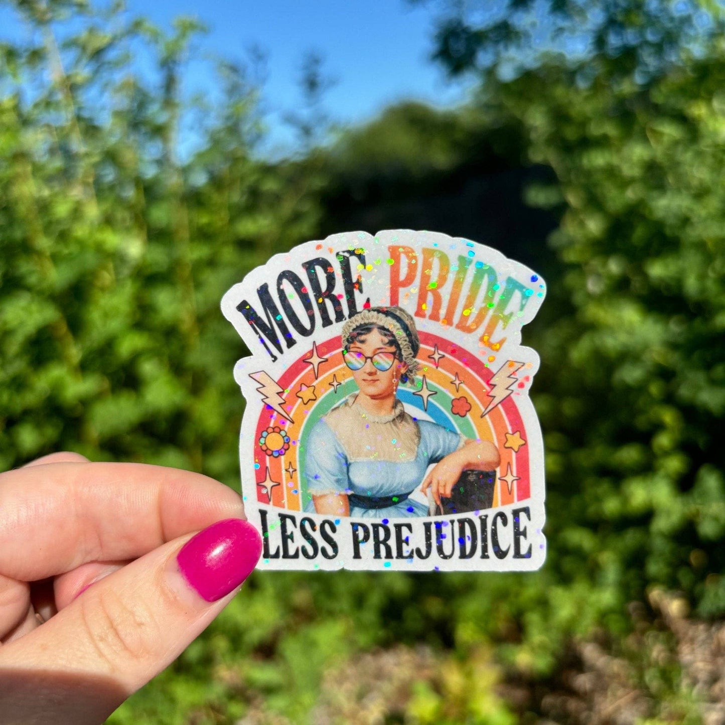 More Pride Less Prejudice Sticker