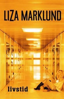 Livstid - Liza Marklund (Pre-Loved)