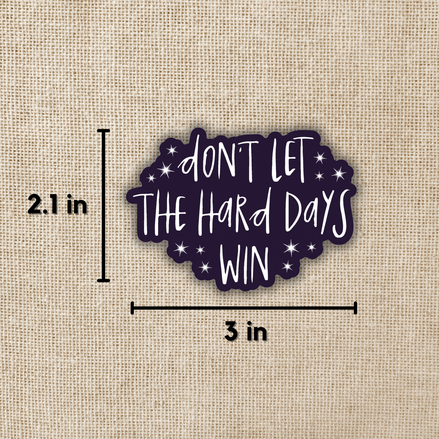 Don't Let The Hard Days Win ACOTAR Sticker