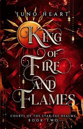 King of Fire and Flames - Juno Heart